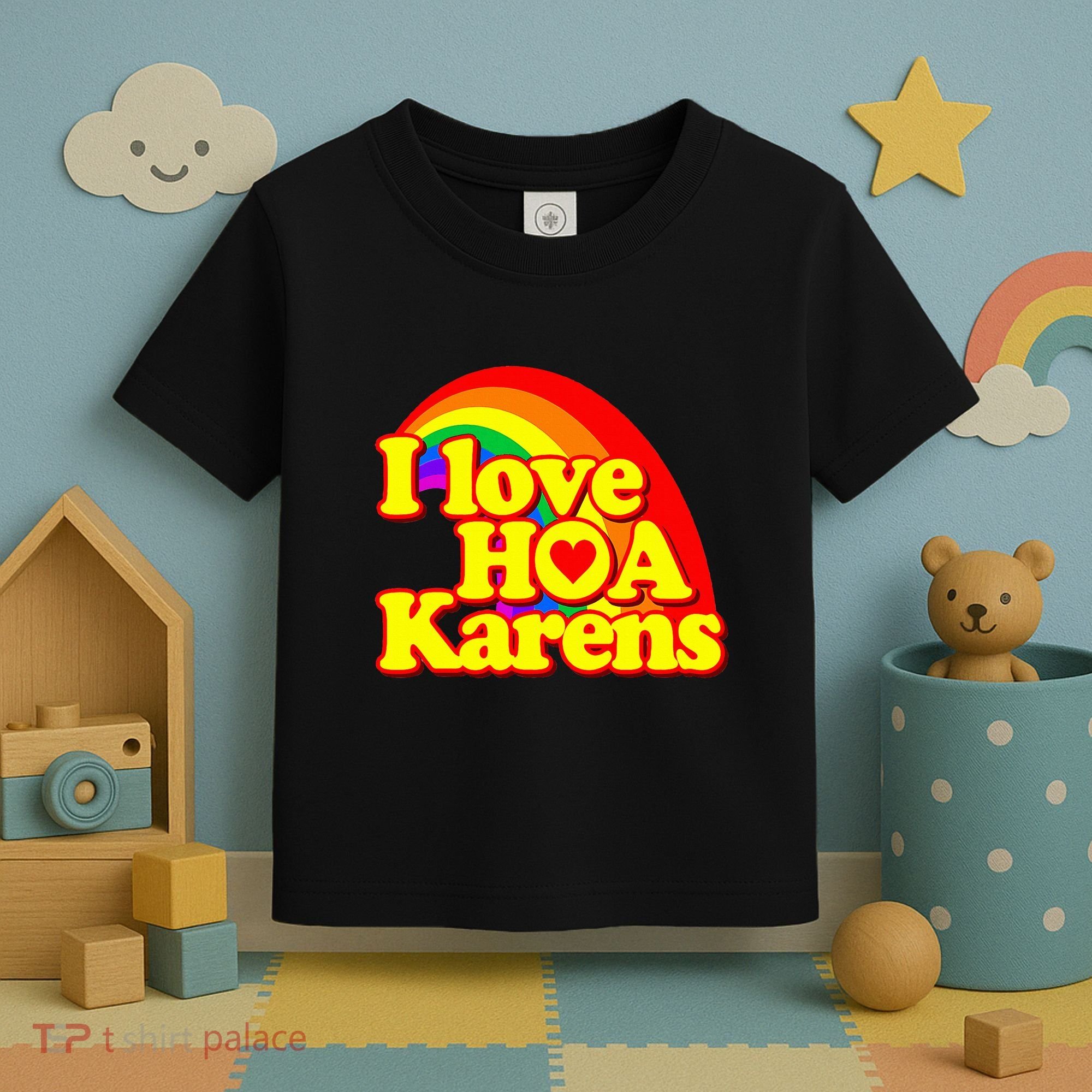 I Love Hoa Karens Toddler T-Shirt