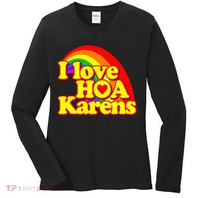 I Love Hoa Karens Women's Long Sleeve Shirt
