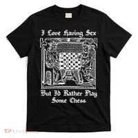 I Love Having Sex But I’D Rather Play Chess T-Shirt thumb 0