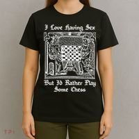 I Love Having Sex But I’D Rather Play Chess T-Shirt thumb 4