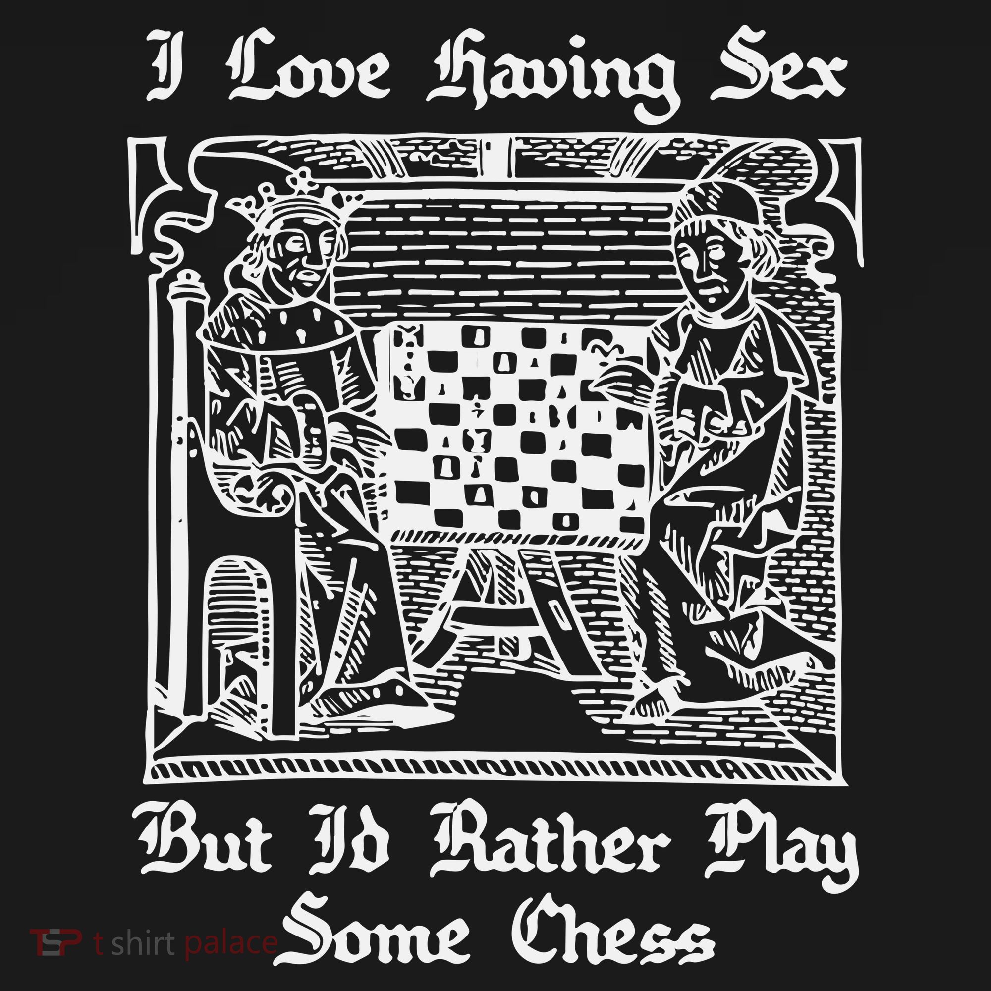 I Love Having Sex But I’D Rather Play Chess Polo