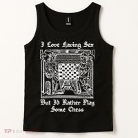 I Love Having Sex But I’D Rather Play Chess Tank Top thumb 2