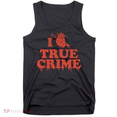 I Love Heart True Crime Tank Top