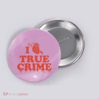 I Love Heart True Crime Button thumb 0