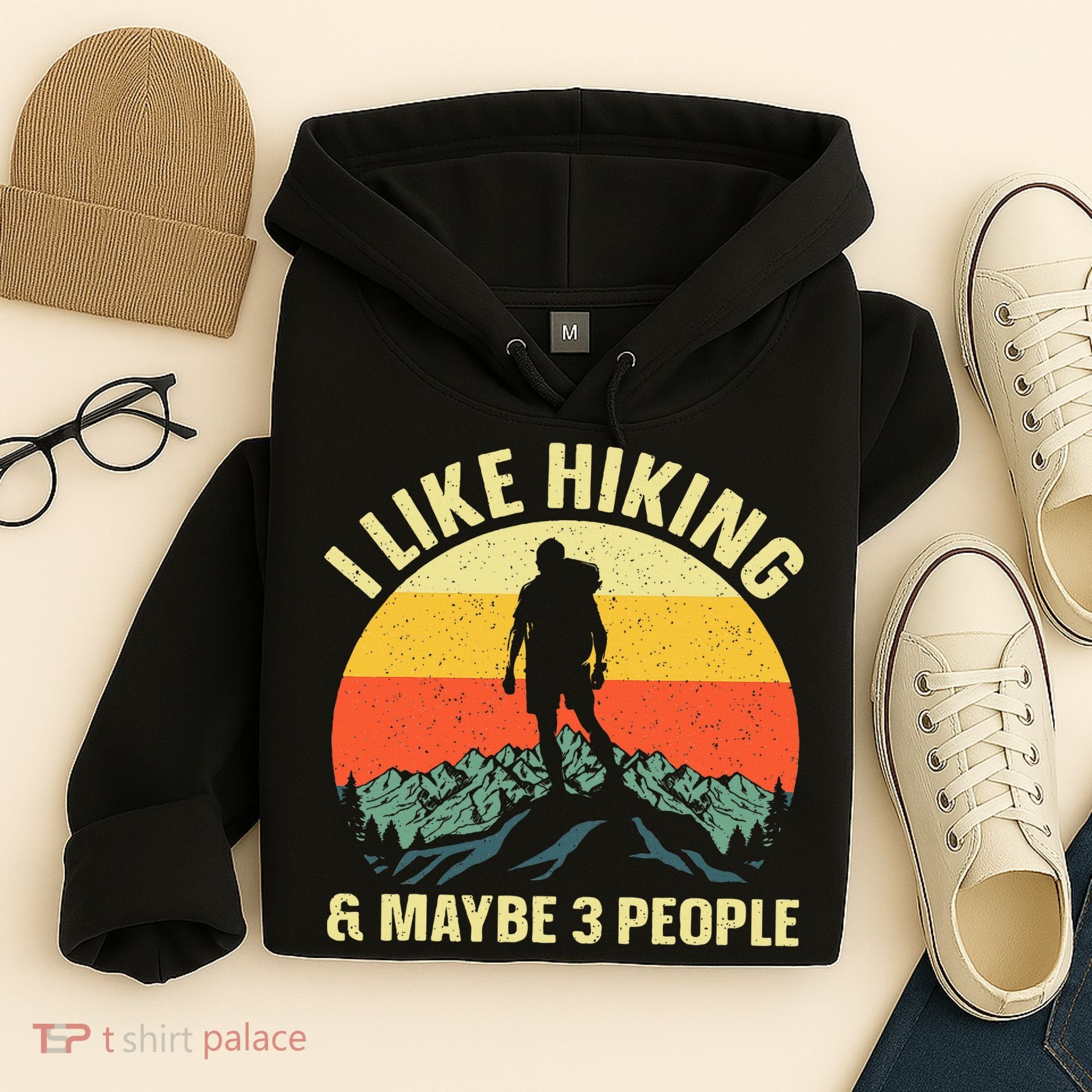 I Like Hiking and Maybe 3 People Hoodie