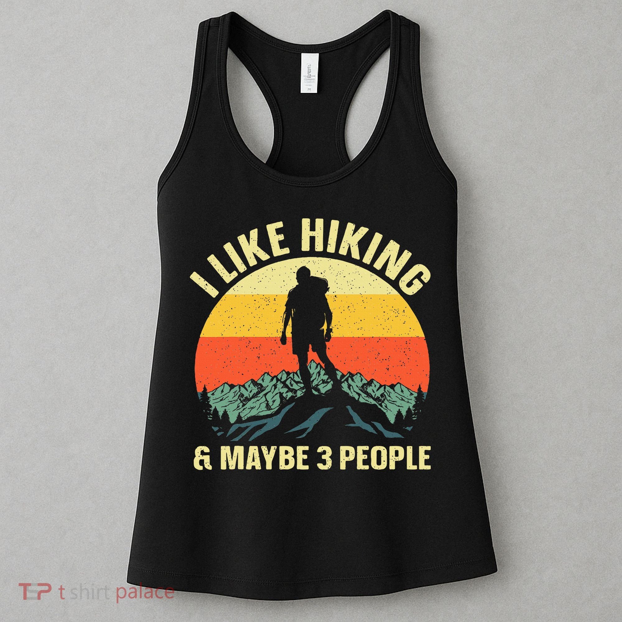 I Like Hiking and Maybe 3 People Women's Tank Top