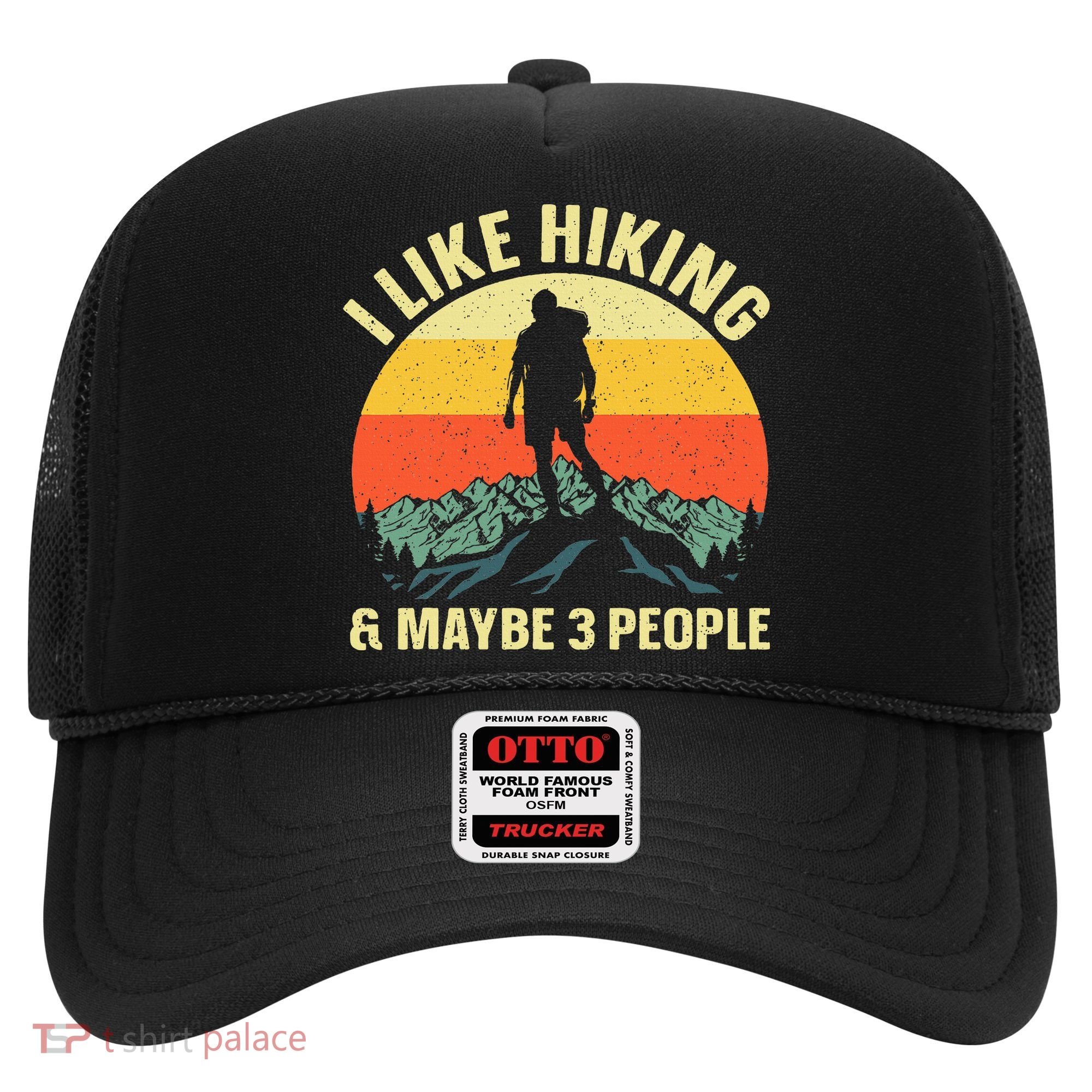 I Like Hiking and Maybe 3 People Hat