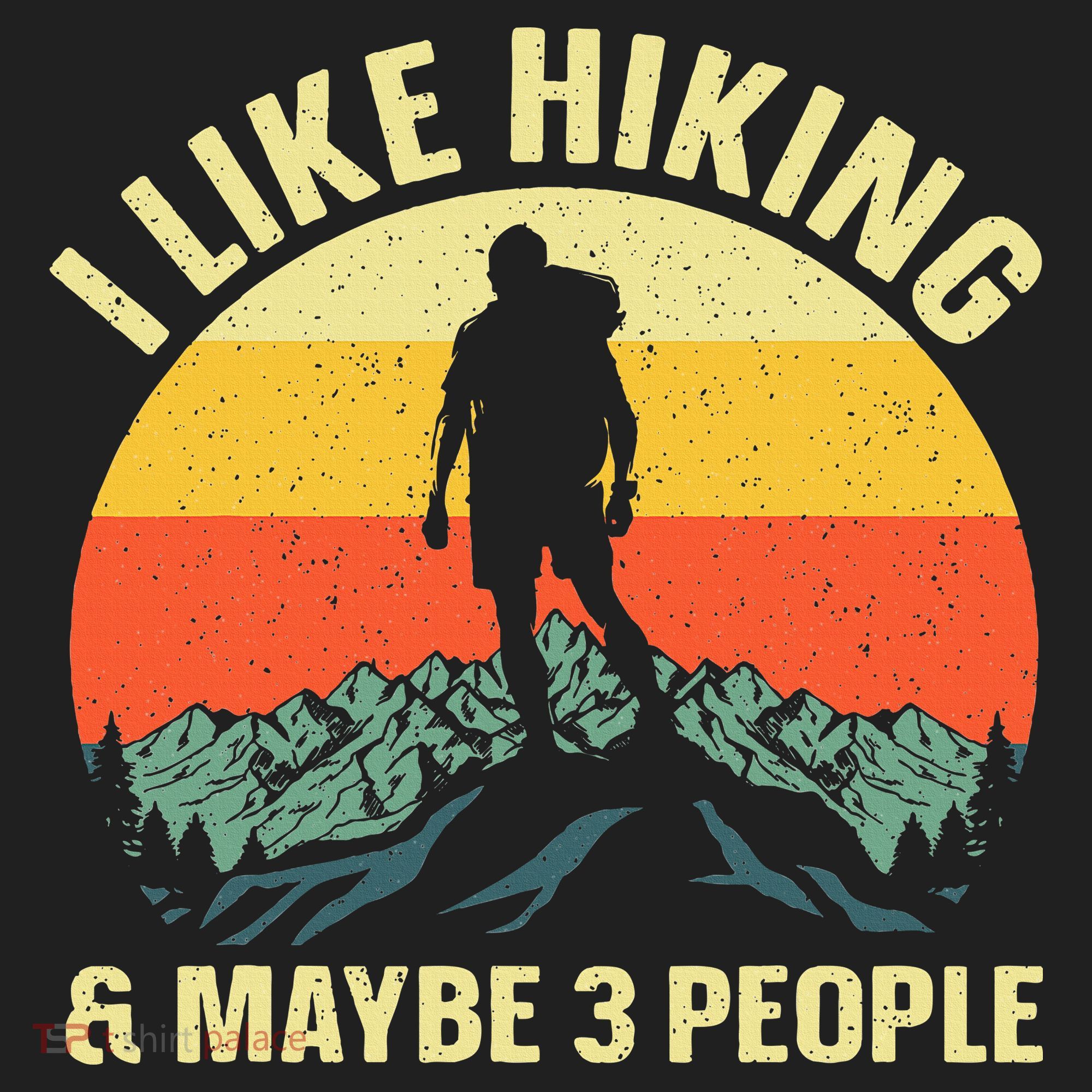 I Like Hiking and Maybe 3 People Hat