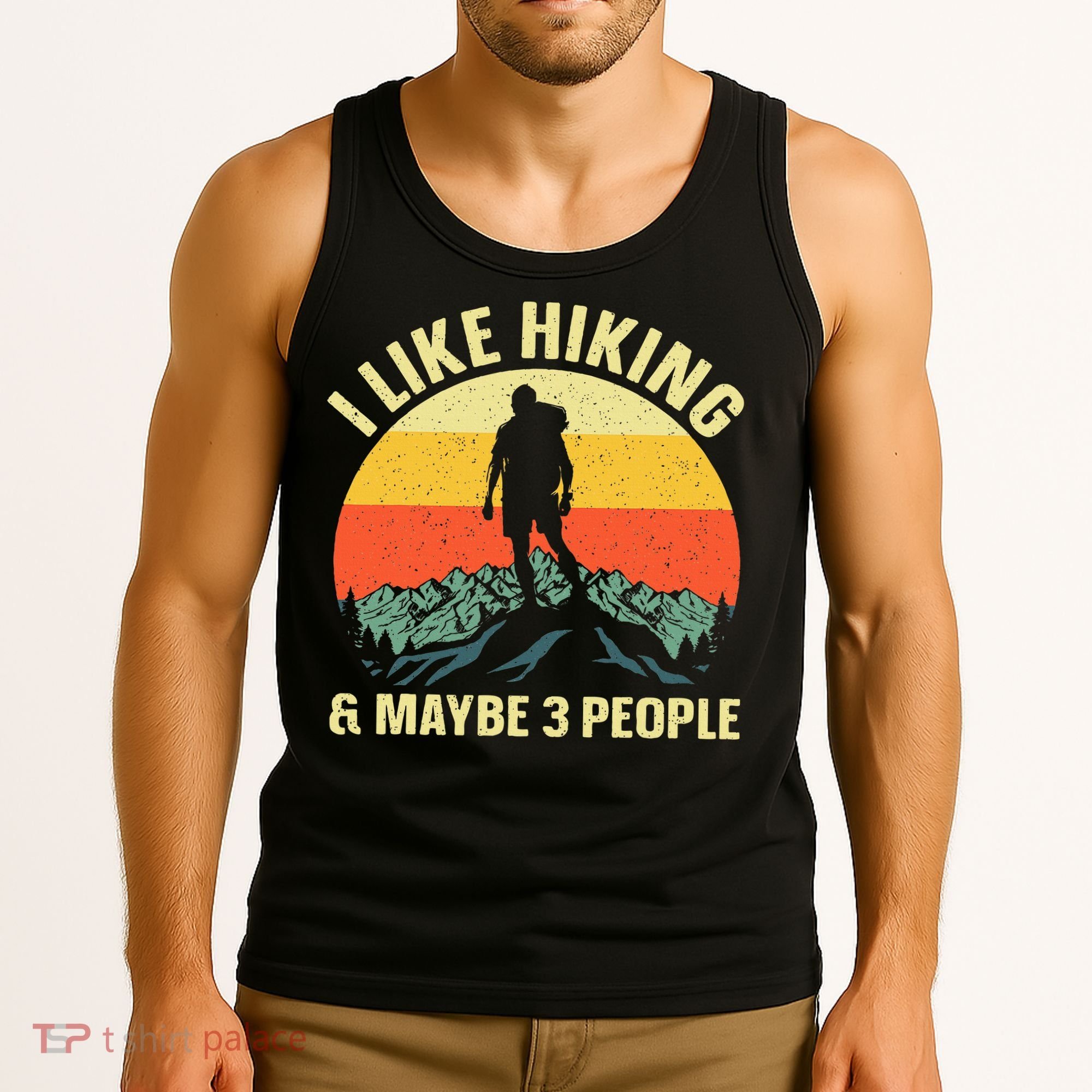 I Like Hiking and Maybe 3 People Tank Top