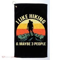 I Like Hiking and Maybe 3 People Golf Towel thumb 0