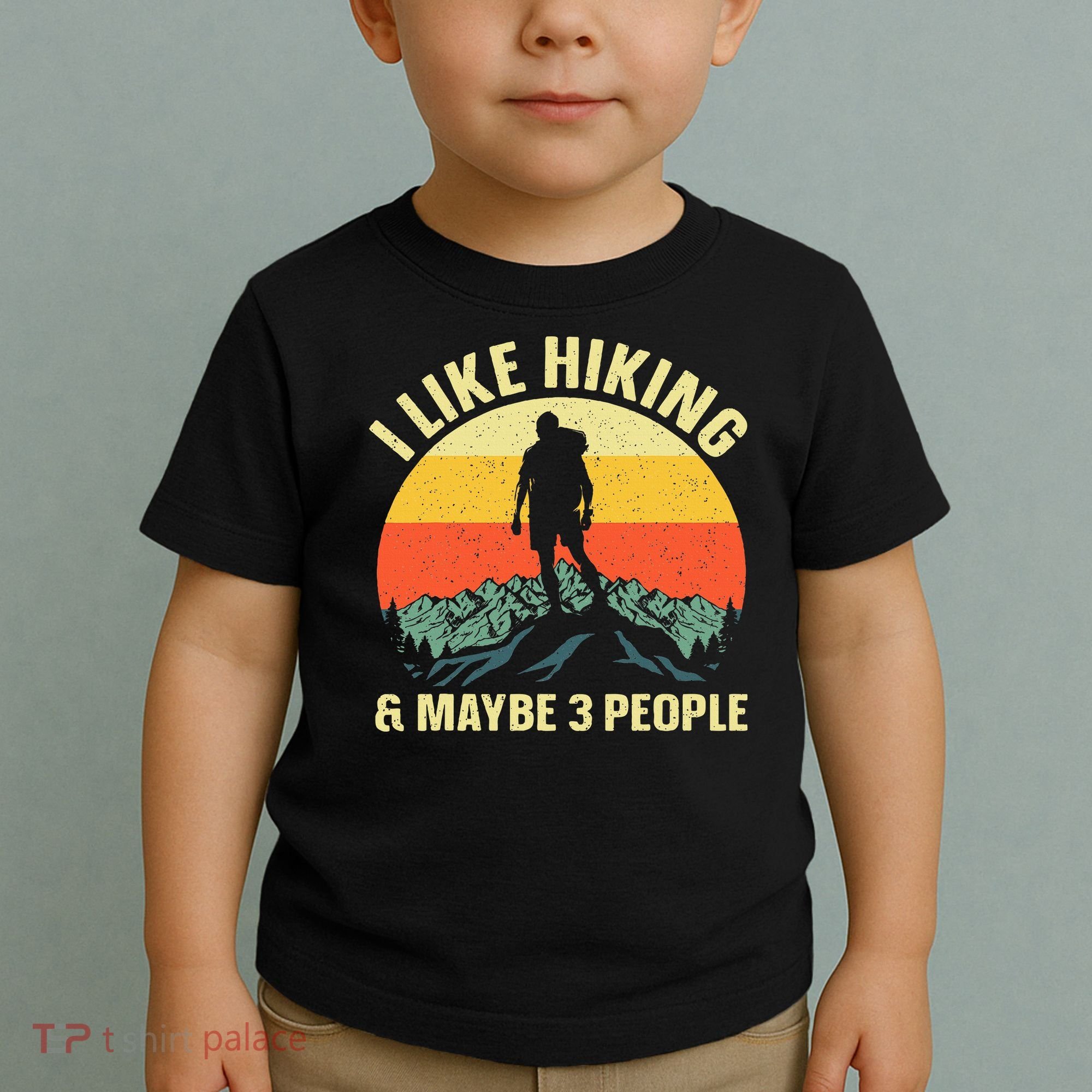 I Like Hiking and Maybe 3 People Toddler T-Shirt
