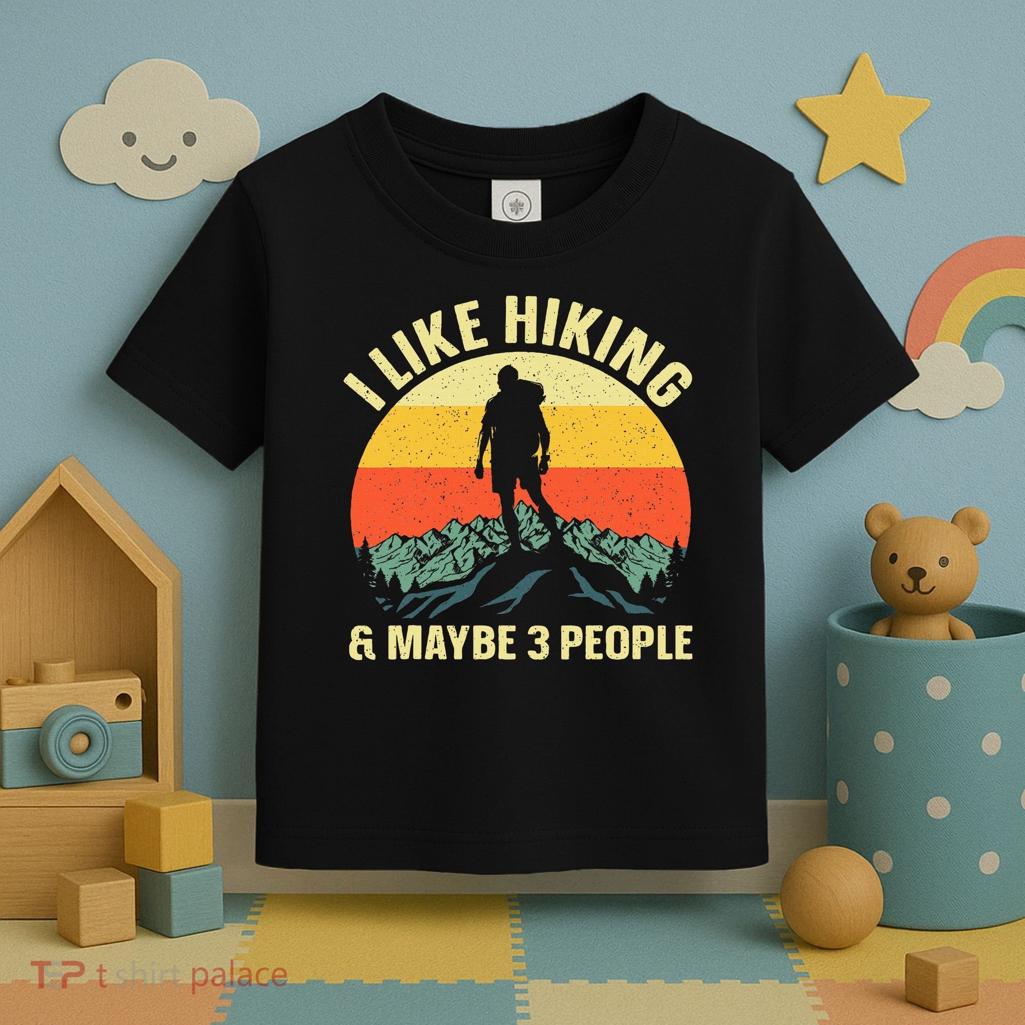 I Like Hiking and Maybe 3 People Toddler T-Shirt