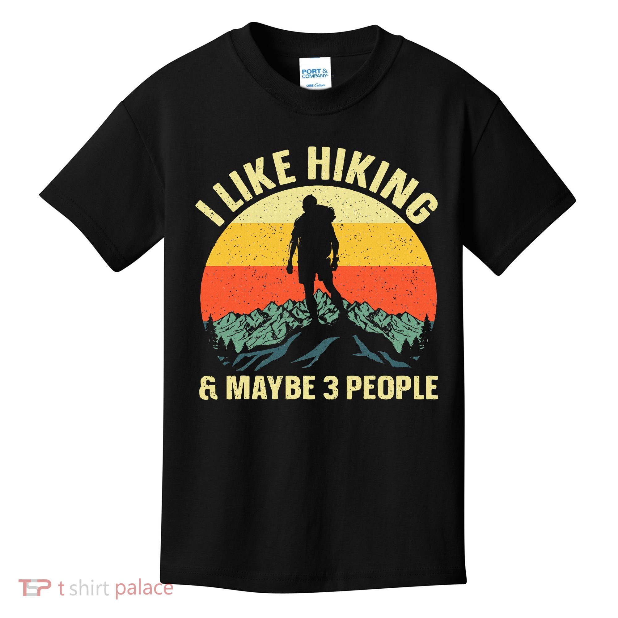 I Like Hiking and Maybe 3 People Kids T-Shirt