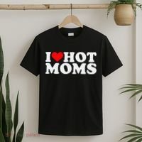 I Love Hot Moms T-Shirt thumb 2