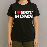 I Love Hot Moms T-Shirt thumb 4