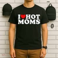 I Love Hot Moms T-Shirt thumb 6