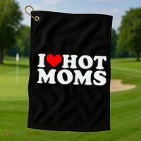 I Love Hot Moms Golf Towel thumb 1