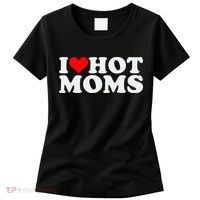 I Love Hot Moms Women's T-Shirt thumb 0