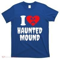 I Love Haunted Mound T-Shirt thumb 0