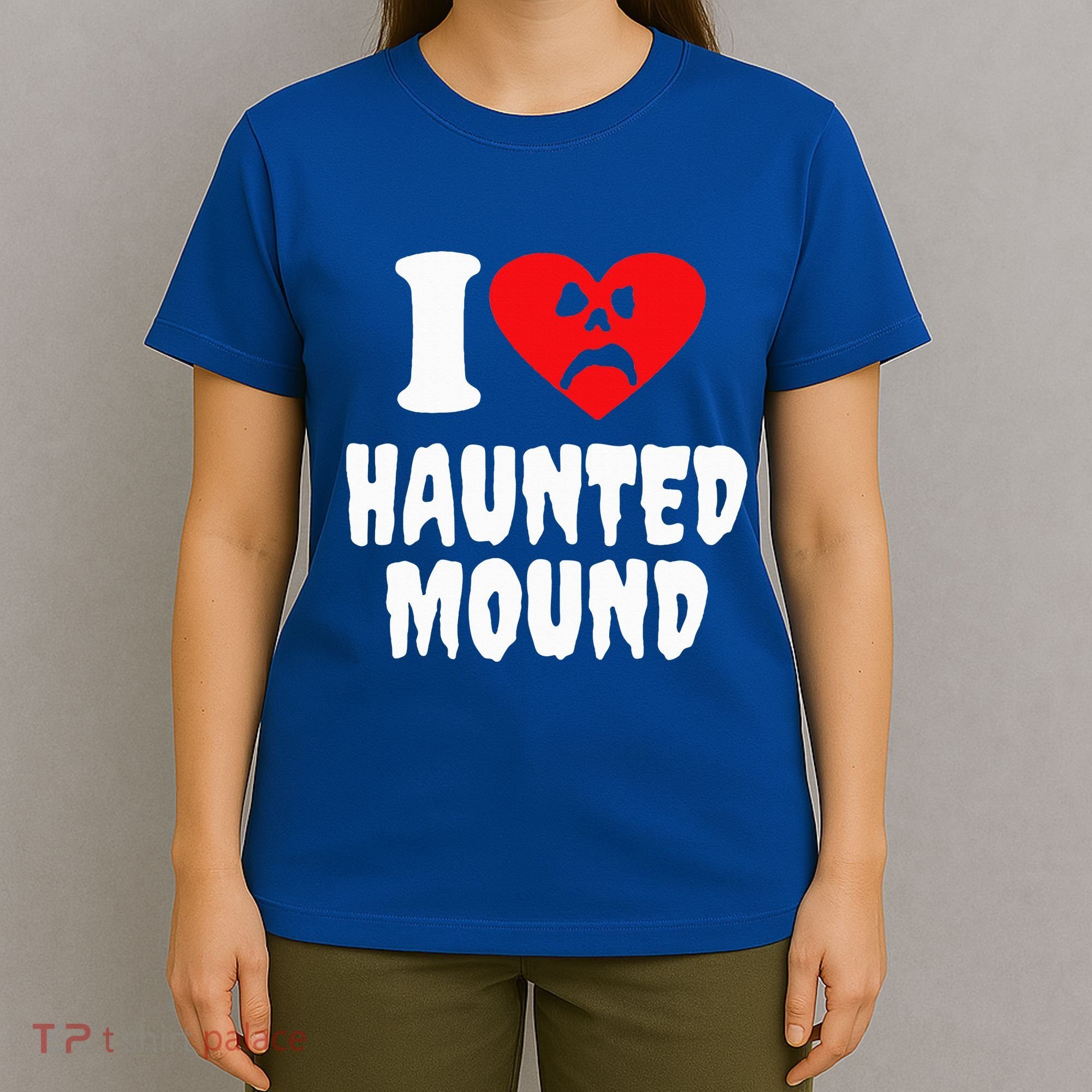 I Love Haunted Mound T-Shirt