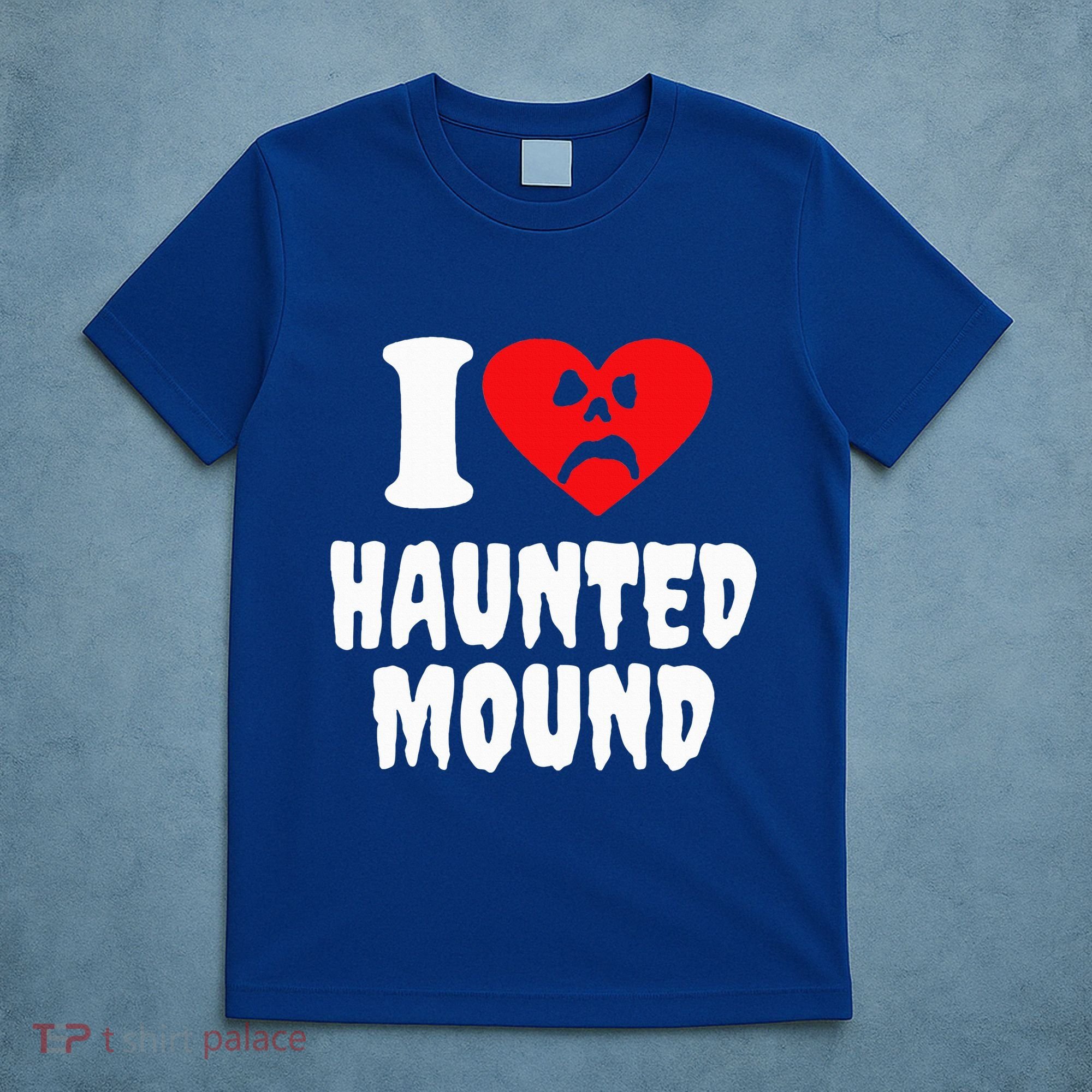 I Love Haunted Mound T-Shirt