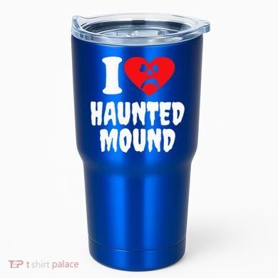 I Love Haunted Mound Tumbler
