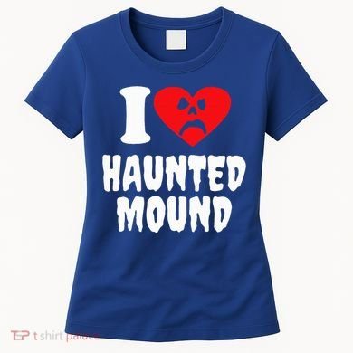 I Love Haunted Mound Women's T-Shirt