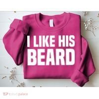 I Like His Beard Sweatshirt thumb 2