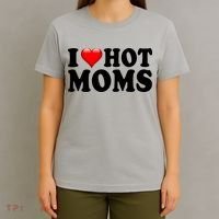 I Love Hot Moms T-Shirt thumb 4
