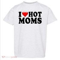 I Love Hot Moms Toddler T-Shirt thumb 0