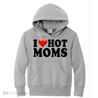 I Love Hot Moms Kids Hoodie