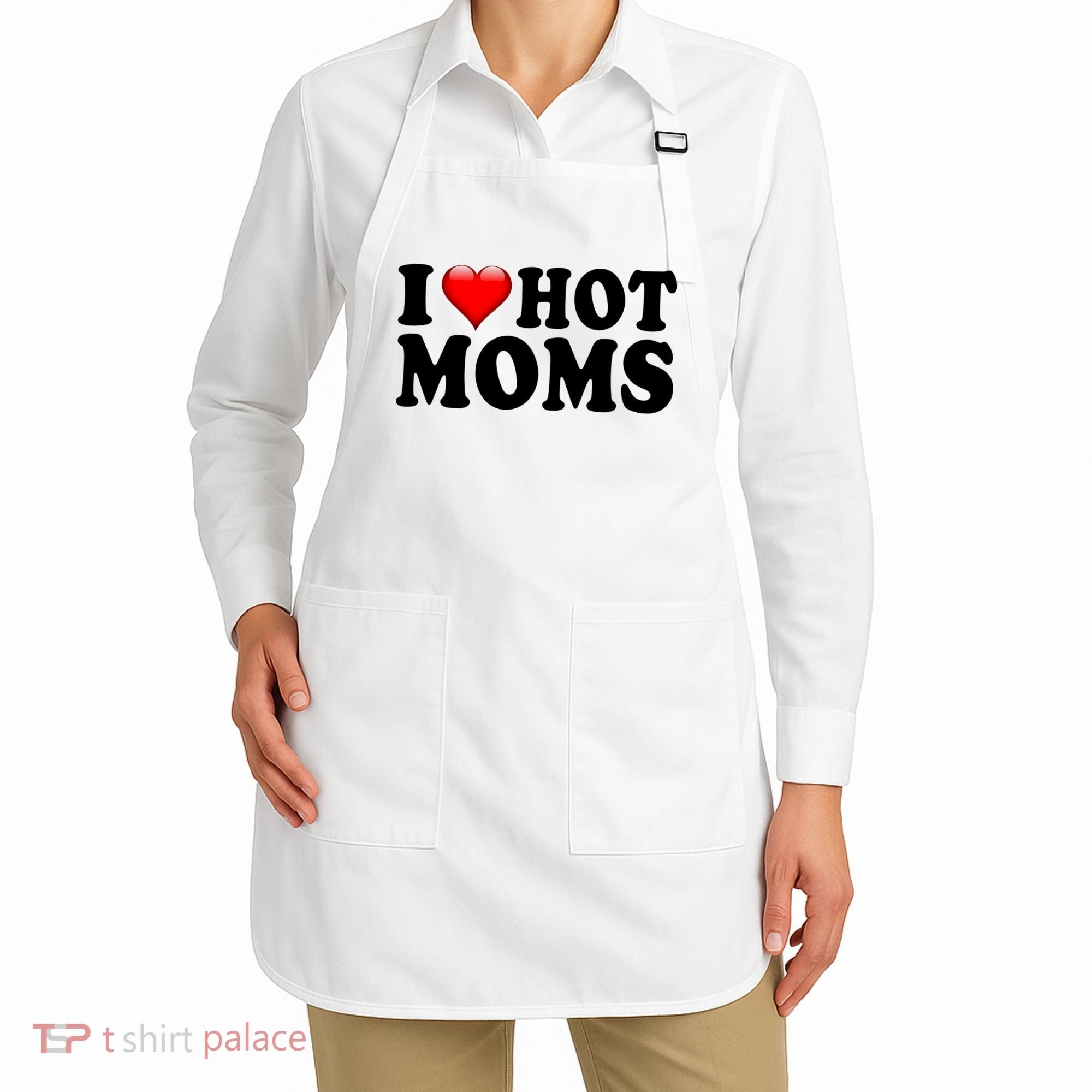 I Love Hot Moms Apron