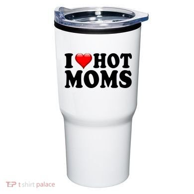 I Love Hot Moms Tumbler