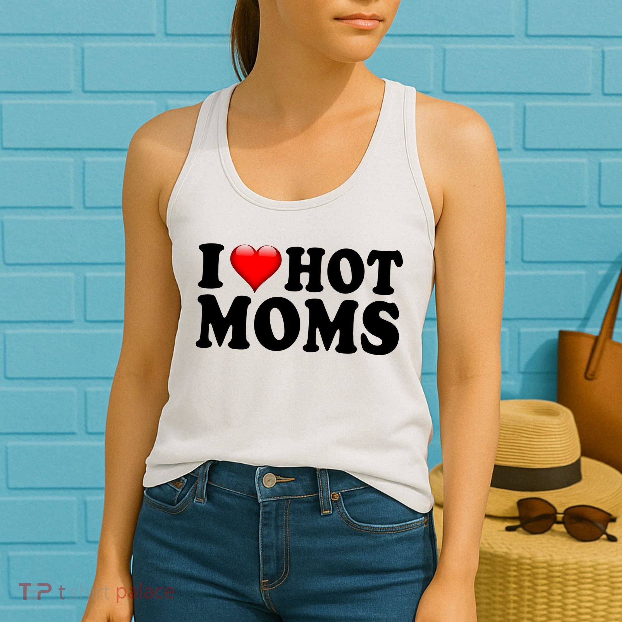 I Love Hot Moms Women's Tank Top