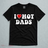 I Love Hot Dads Shirt I Heart Hot Dads Shirt Love Hot Dads T-Shirt thumb 5