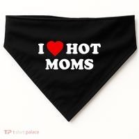 I Love Hot Moms TShirt USA-Made Doggie Bandana thumb 0