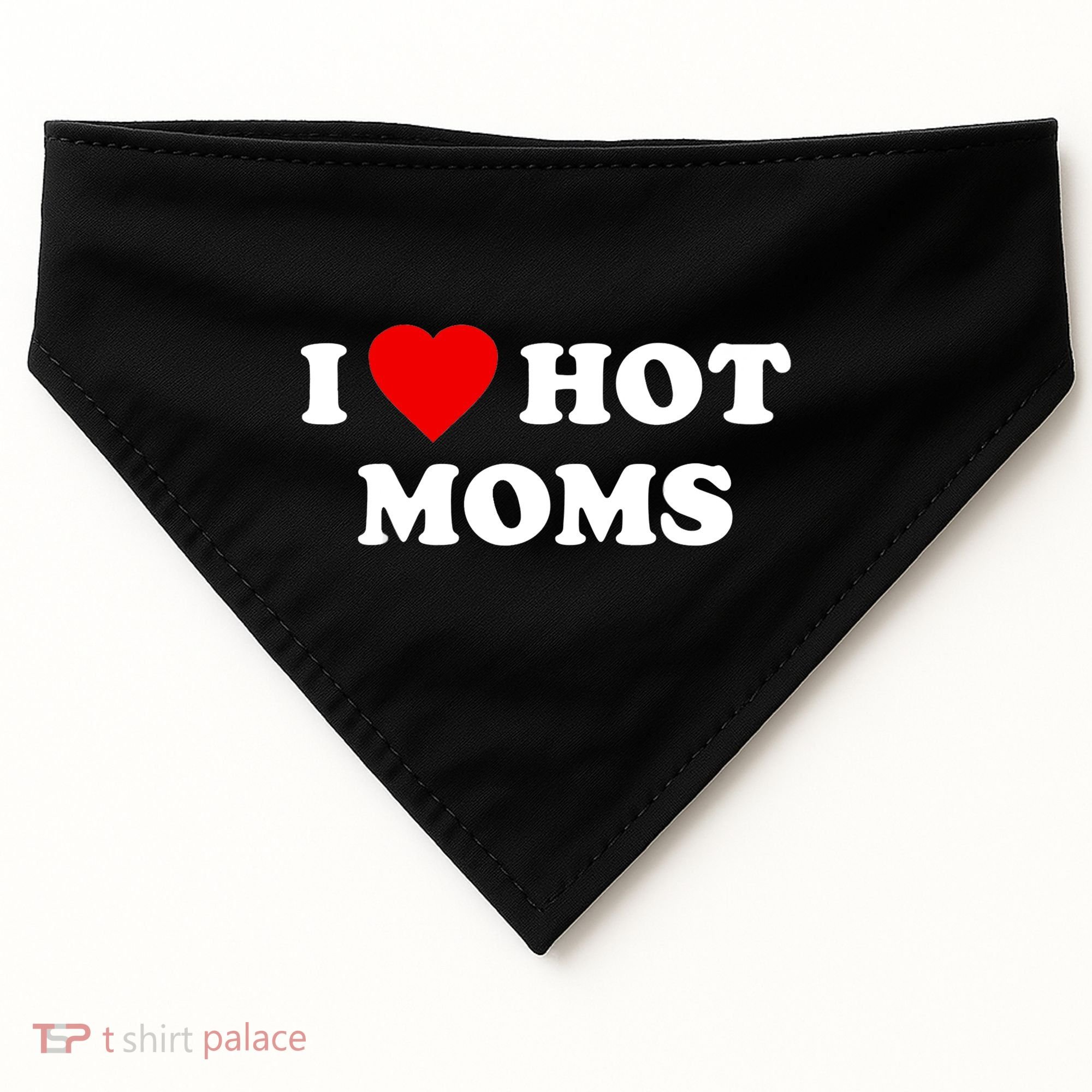 I Love Hot Moms TShirt USA-Made Doggie Bandana