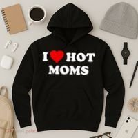 I Love Hot Moms TShirt Hoodie thumb 3