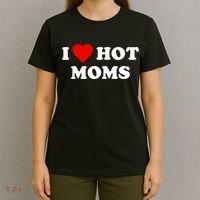 I Love Hot Moms TShirt T-Shirt thumb 4