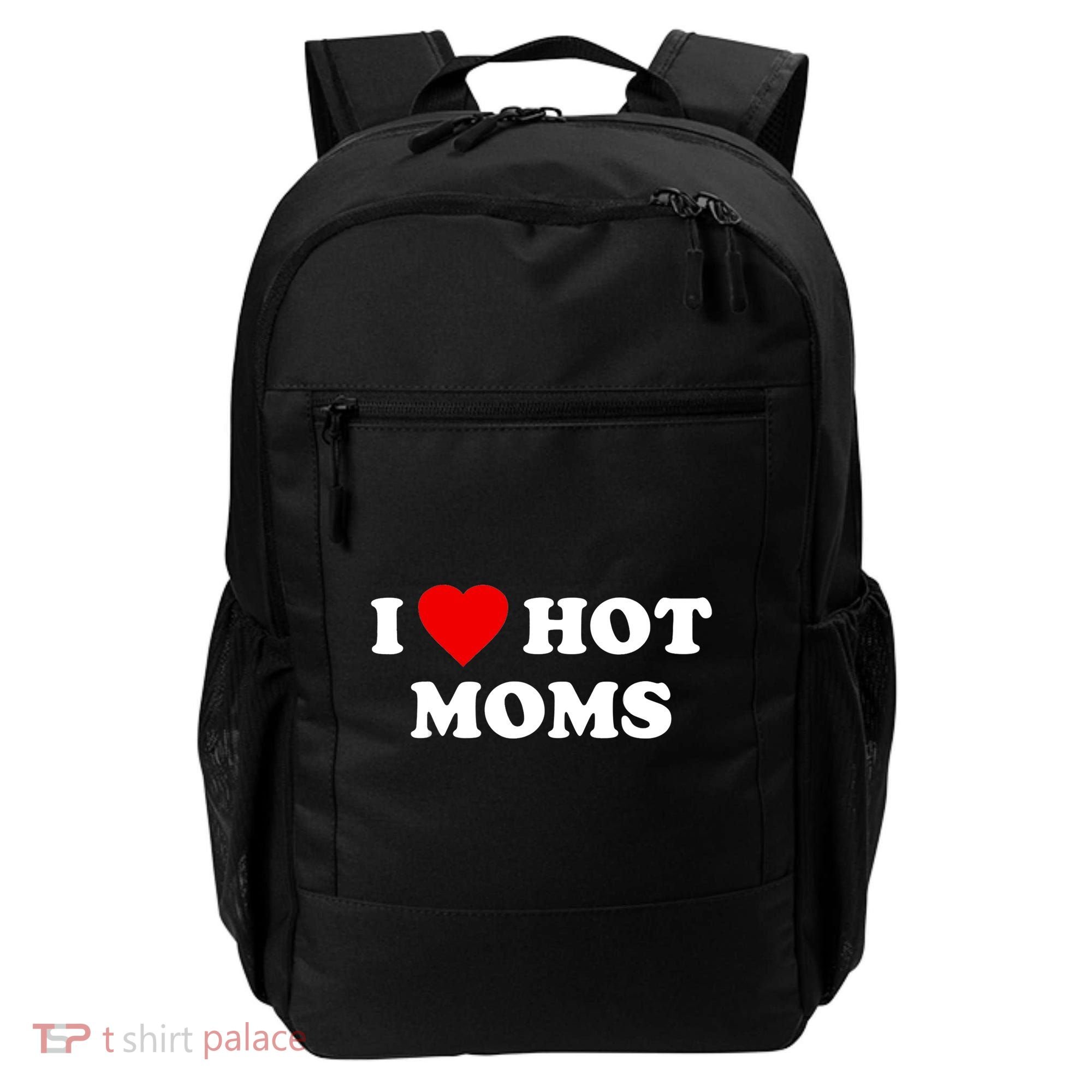 I Love Hot Moms TShirt Backpack