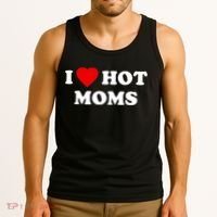 I Love Hot Moms TShirt Tank Top thumb 3