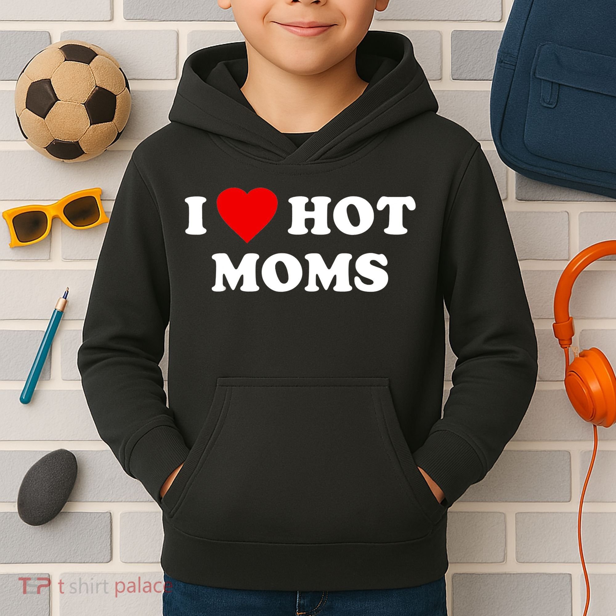 I Love Hot Moms TShirt Kids Hoodie