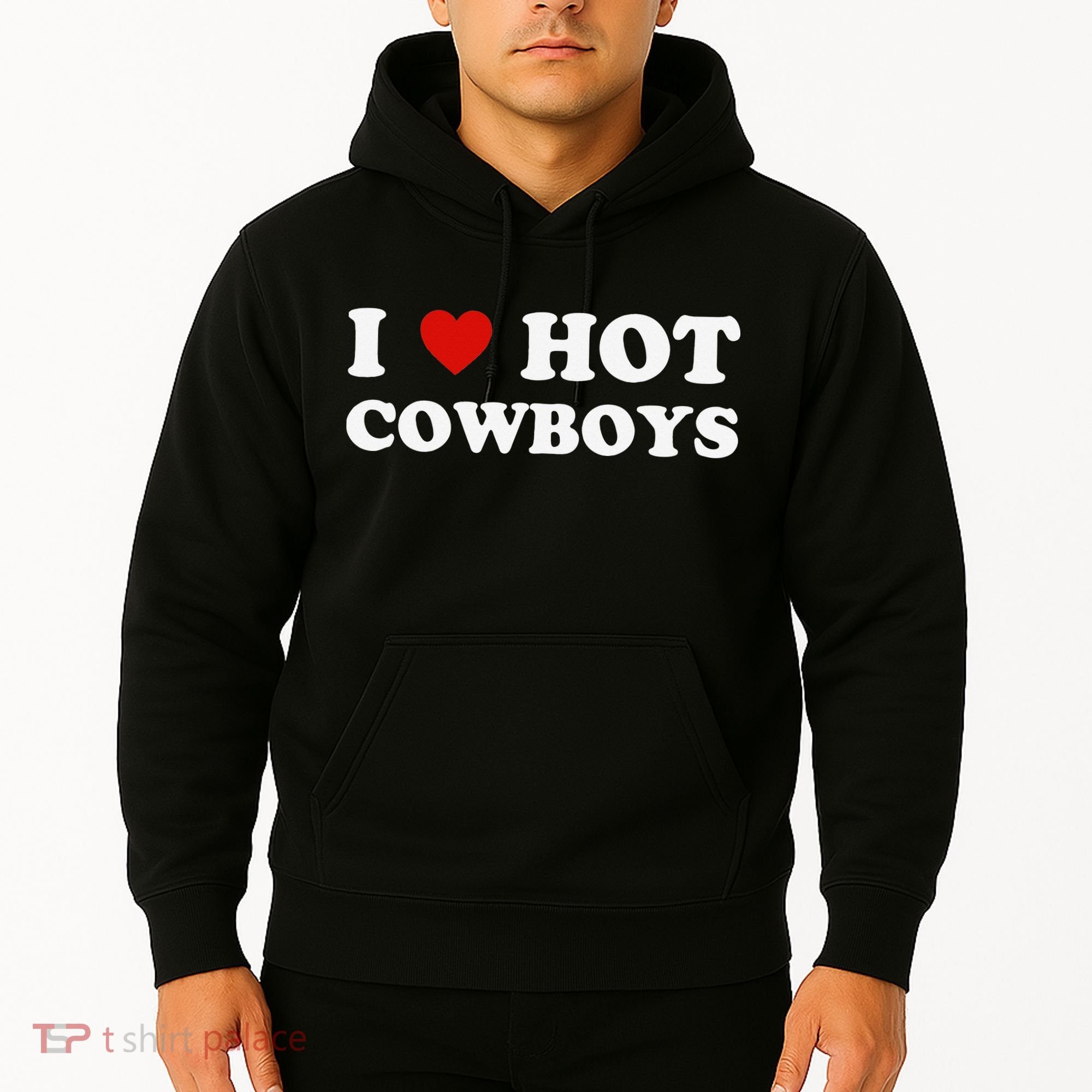 I love hot cowboys Hoodie