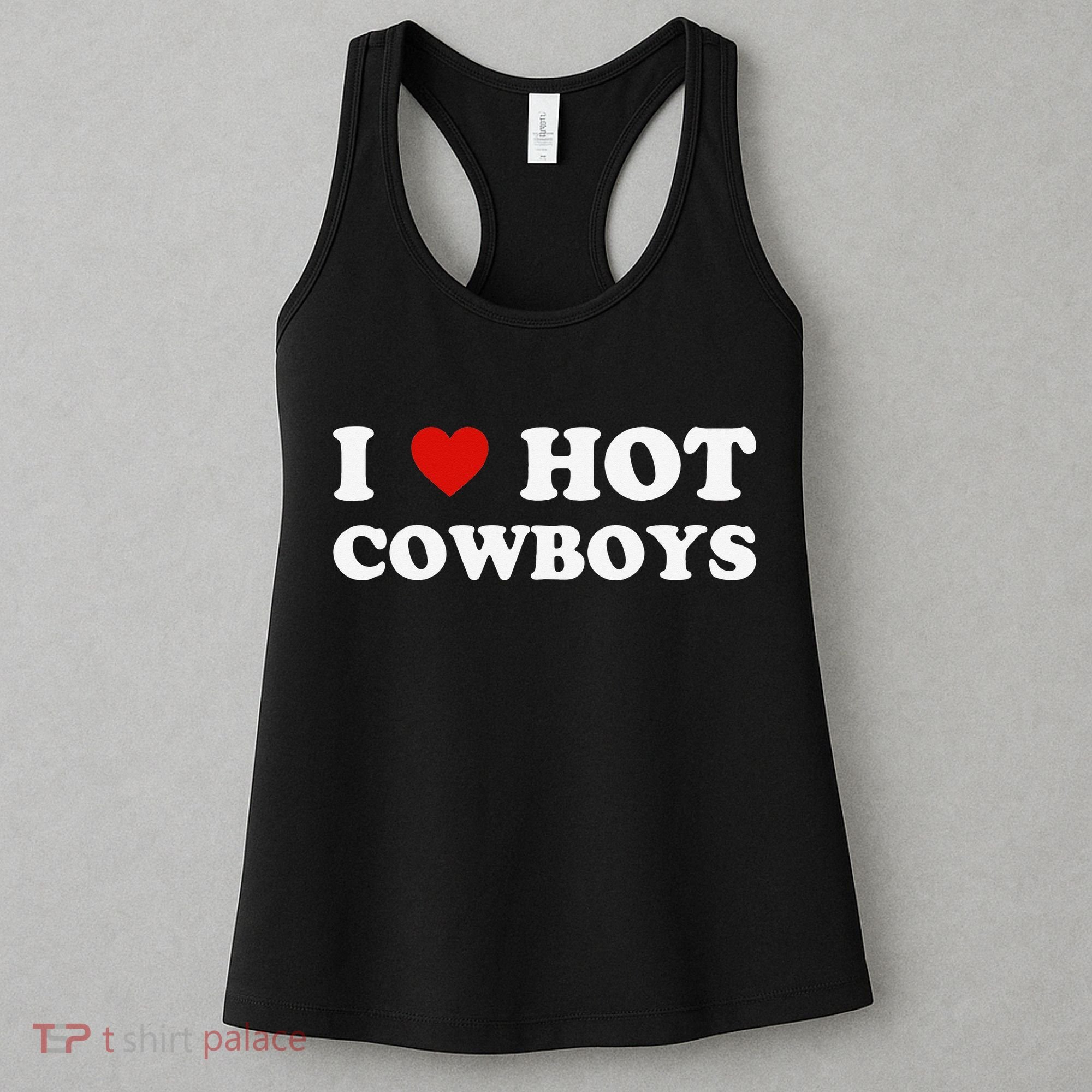 I love hot cowboys Women's Tank Top