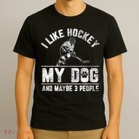 I Like Hockey My Dog And Maybe 3 People Funny Saying T-Shirt thumb 3