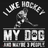 I Like Hockey My Dog And Maybe 3 People Funny Saying T-Shirt thumb 7
