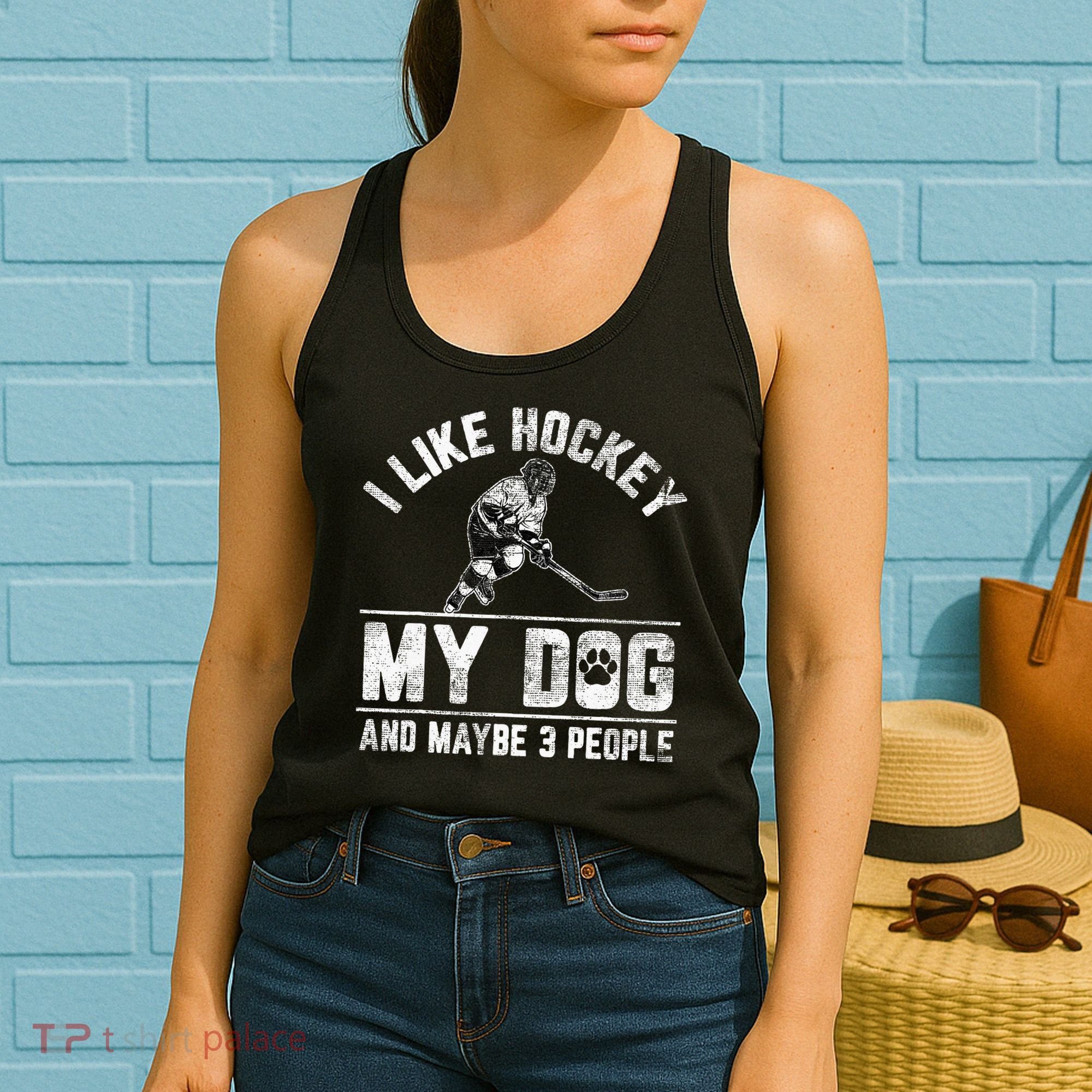 I Like Hockey My Dog And Maybe 3 People Funny Saying Women's Tank Top