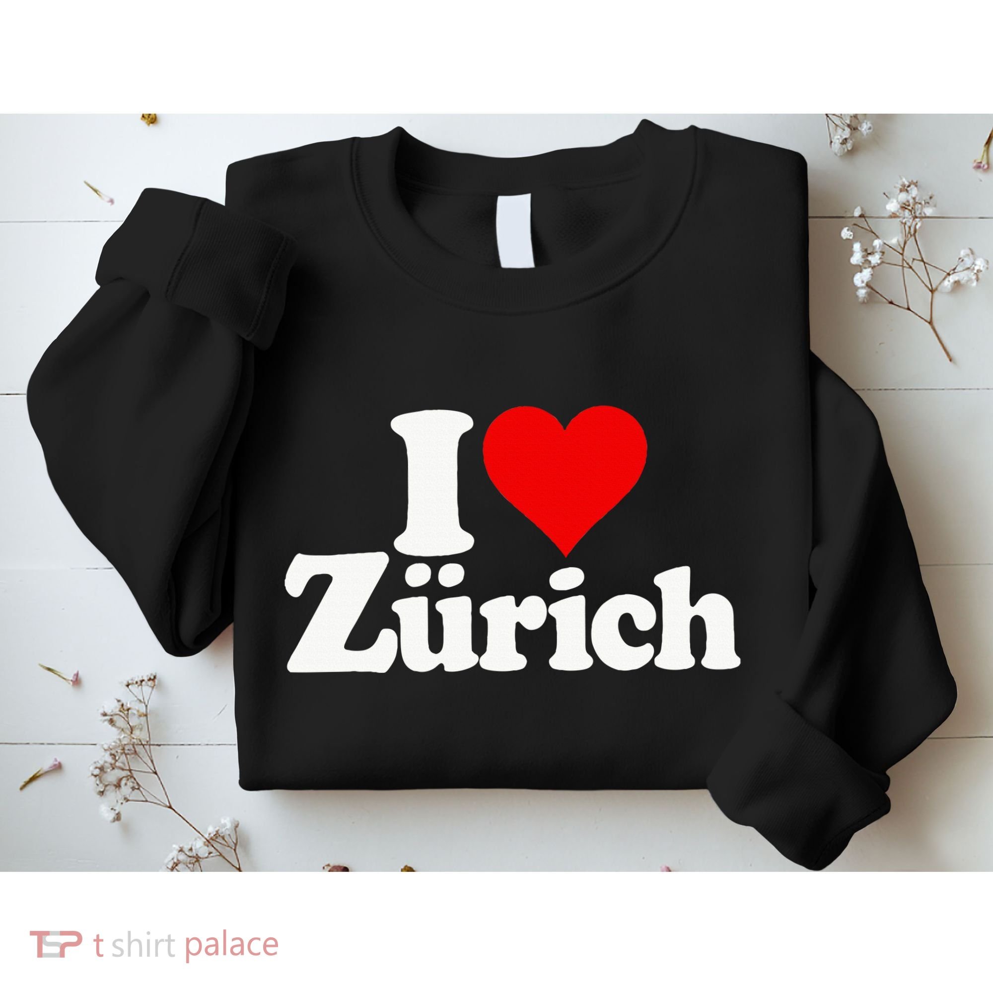 I Love Heart Zurich Switzerland Sweatshirt