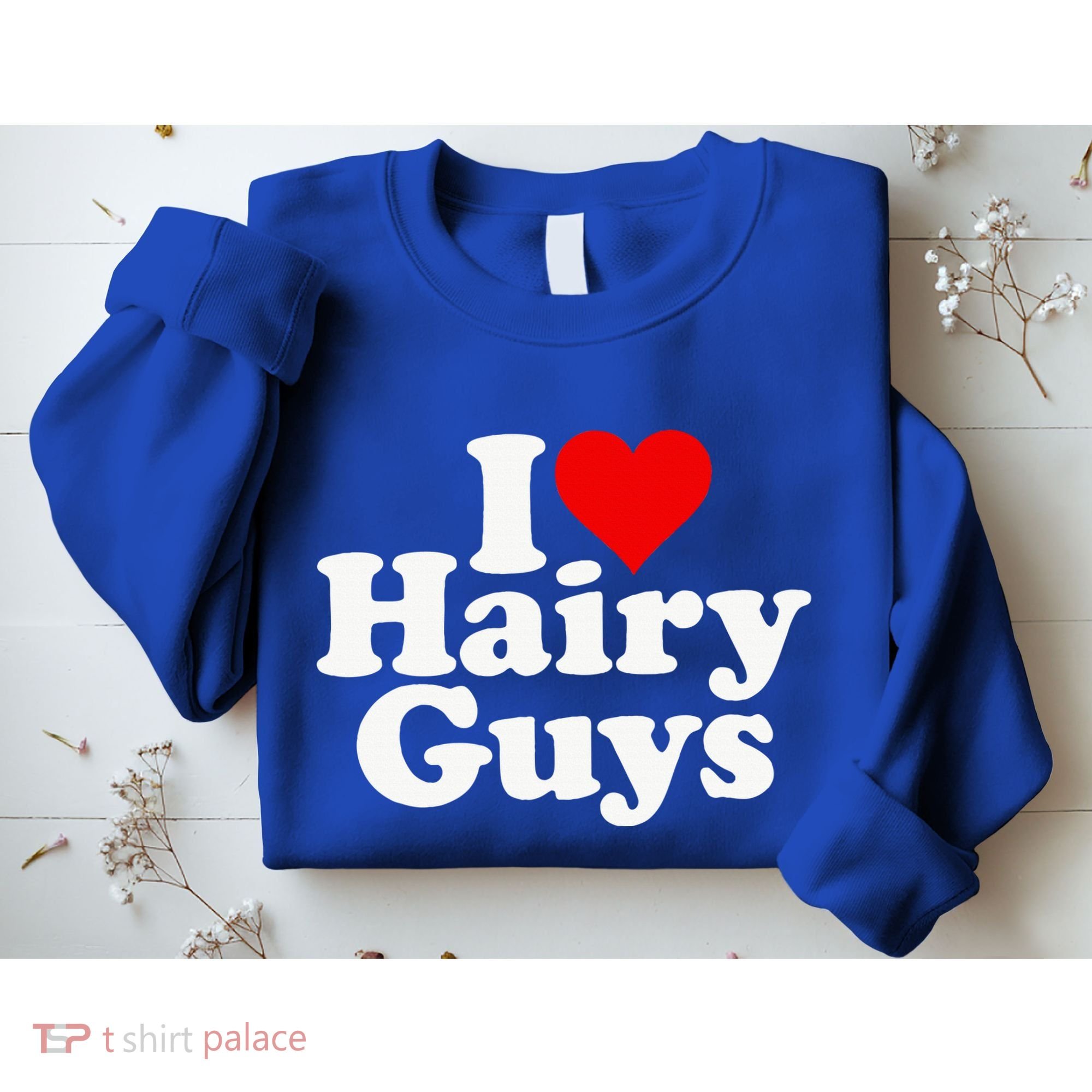 I Love Heart Hairy Guys Man Furry Sweatshirt