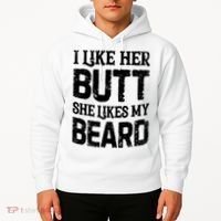 I Like Her Butt She Likes My Beard Funny Inappropriate Joke Hoodie thumb 2